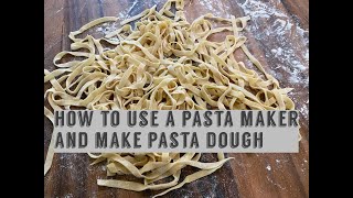 How To Use A Pasta Maker AND Make Pasta Dough [upl. by Sibell955]