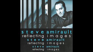 Steve Amirault  Reflecting Images  Can NuJazz NJZ 002 1997 CD FULL [upl. by Eliathan]