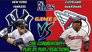 NEW YORK YANKEES VS CLEVELAND GUARDIANS  GAME 5 ALCS  LIVE PLAY BY PLAYREACTIONS [upl. by Allekram]