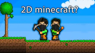 We Played 2D MinecraftTerraria [upl. by Kcirdlek]