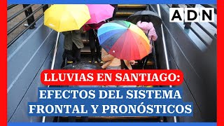 Lluvias en Santiago Efectos del sistema frontal y pronósticos [upl. by Lion]