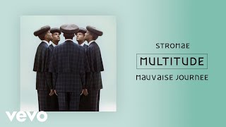 Stromae  Mauvaise journée Official Audio [upl. by Douglas]