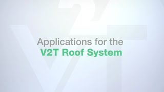 V2T Roof System Applications [upl. by Nylear]