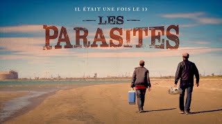 Les Parasites  Il était une fois le 13  Prod El Gaouli [upl. by Labors]