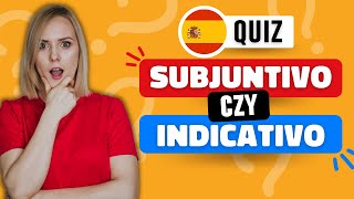 Subjuntivo czy Indicativo Presente  lub Infinitivo  QUIZ z hiszpańskiej gramatyki [upl. by Julis]