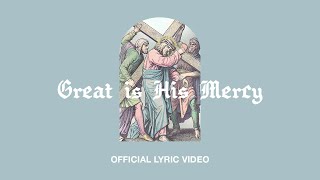 Great Is His Mercy Official Lyric Video  Eleventh Hour Worship [upl. by Inram]