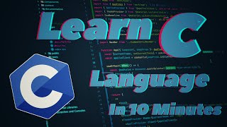 Learn C Language In 10 Minutes C Language Tutorial [upl. by Gesner]