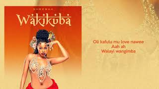 Sheebah  Wakikuba Official Lyric Video [upl. by Forsyth50]