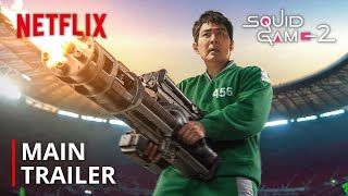 Squid Game Season 2 I Main Trailer I Netflix [upl. by Luben217]