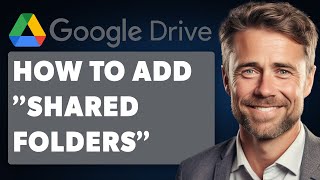 How to Add “Shared Folders” to My Drive Full 2024 Guide [upl. by Eidassac204]