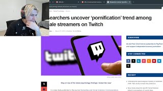 xQc reacts to Researches Uncover quotPornificationquot Trend among Female Twitch Streamers [upl. by Bittner]