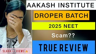 REVIEW OF AAKASH DROPPER BATCH FOR NEET🙏NEET 2025 REAL REVIEW 😱neet2025 neetpreparation neet [upl. by Orlan]