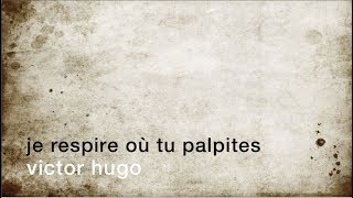 La minute de poésie  Je respire où tu palpites Victor Hugo [upl. by Catarina]