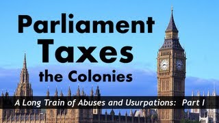 Parliament Taxes the Colonies Sugar Act Stamp Act Townshend Acts [upl. by Arlo]