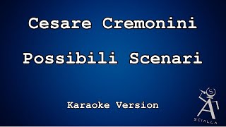 Cesare Cremonini  Possibili Scenari KARAOKE [upl. by Kassey13]