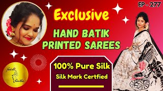 Hand Batik Print Sarees  Unique Pure Silk Sari Collection  Episode 277  Silk Mark Certified [upl. by Liddie]