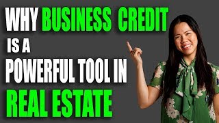 Why Is Business Credit a Powerful Tool in Real Estate [upl. by Nnyroc]