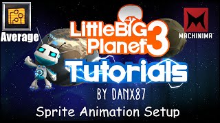 LBP3 Tutorials Sprite Sheet Animation [upl. by Bruce]