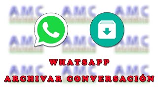 ARCHIVAR CONVERSACIONES EN WHATSAPP [upl. by Noivad191]