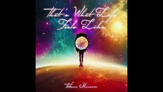 Thats What Life Feels Like  Tatiana Manaois Official Audio [upl. by Strage]