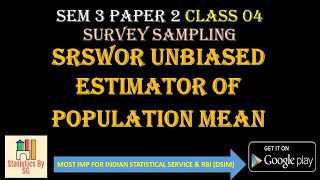 CLASS 04 SRSWOR UNBIASED ESTIMATOR OF POPULATION MEAN [upl. by Zel338]