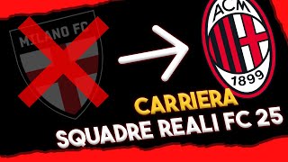 INIZIARE CARRIERA FC 25 CON LE SQUADRE REALI [upl. by Zoara714]