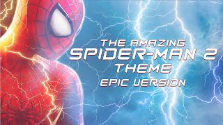 The Amazing SpiderMan 2  Epic Orchestral Remix [upl. by Malinowski692]