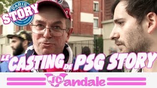 Le casting de PSG STORY  JCVandale [upl. by Orelu186]