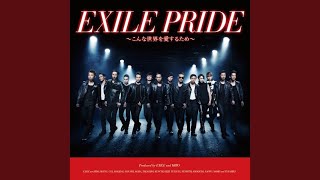 EXILE PRIDE ～こんな世界を愛するため～ [upl. by Verina738]