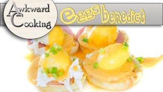 Eggs Benedict  Hollandaise Sauce Recipe Mothers Day Special  Awkward Cooking 13 [upl. by Savick565]