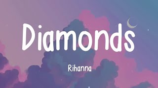 Rihanna  Diamonds Lyrics [upl. by Arand484]