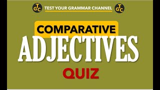 COMPARATIVE ADJECTIVES QUIZ [upl. by Perdita304]