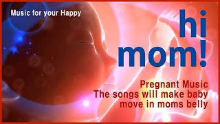 Pregnant Music to make baby move in womb moms belly Babies Brain Development Unborn Baby Music [upl. by Enial]