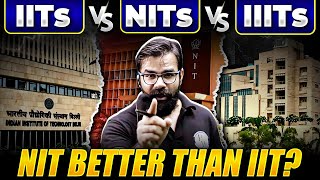 IITs vs NITs vs IIITs Which Institute is Better for Engineering Students NIT Better Than IIT [upl. by Eldwen]