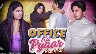 Office Ka Pyaar Part2  Youthiya Boyzz [upl. by Jerusalem917]