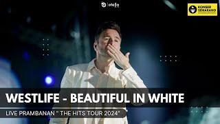 Westlife  Beautiful In White  Live in Prambanan quotThe Hits Tour 2024quot [upl. by Kliman957]