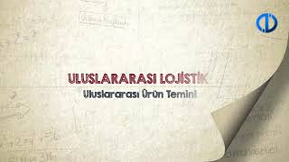 ULUSLARARASI LOJİSTİK  Ünite 3 Konu Anlatımı 1 [upl. by Renick]