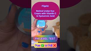 Retinol Under Eye Cream with Vitamin C amp Hyaluronic Acid Ph Level test shorts ytshorts pilgrim [upl. by Fulcher530]