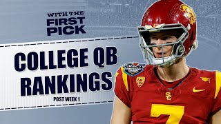 College Football Quarterback Rankings Post Week 1  QB Needy NFL Teams [upl. by Kassaraba]