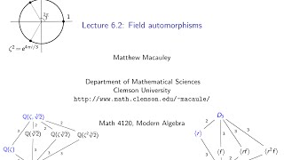 Visual Group Theory Lecture 62 Field automorphisms [upl. by Lihp]