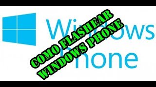 Como flashear NOKIA lumia o celular con windows phone [upl. by Asillem]