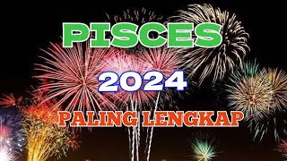 ♓️ PISCES Sepanjang 2024 Energi Jodoh Asmara Karir Keuangan Pesan Spiritual Pesan Semesta [upl. by Nryhtak]