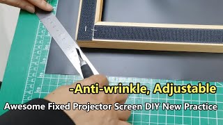 Awesome Fixed Projector Screen DIY New PracticeAntiwrinkle Adjustable [upl. by Cross]