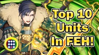 Here We Go Again The Top 10 Units in FEH Fire Emblem Heroes [upl. by Llechtim]