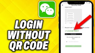 How To Login To WeChat Without QR code 2024 [upl. by Htebaras395]