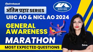 UIIC AO amp NICL AO 2024  General Awareness Marathon For UIIC amp NICL  Most Expected Questions [upl. by Emyaj]