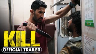 Kill 2024 Official Trailer  Lakshya Raghav Juyal Tanya Maniktala [upl. by Katsuyama]