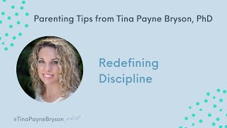 Tina Payne Bryson PhD  Redefining Discipline [upl. by Nine695]