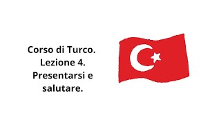 Turco per Italiani Lezione 4 Salutare e presentarsi [upl. by Aniez625]