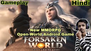 Forsaken World  Gameplay  Review  Hindi  New MMORPG OpenWorld Android Game [upl. by Yesnek]